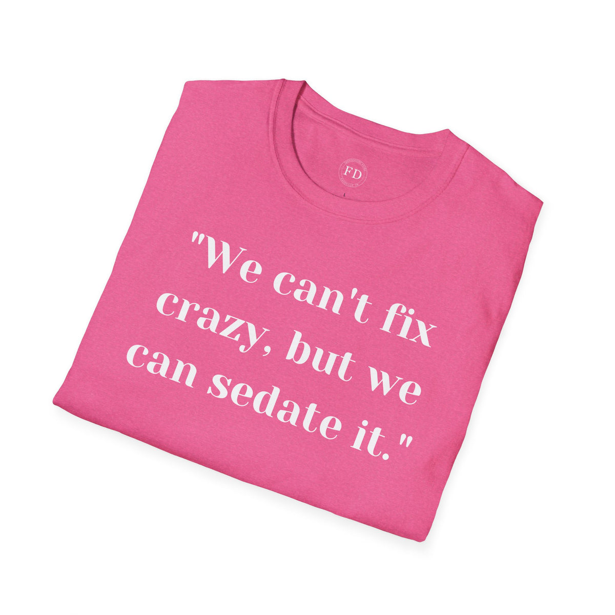 Can't fix Unisex Softstyle T-Shirt