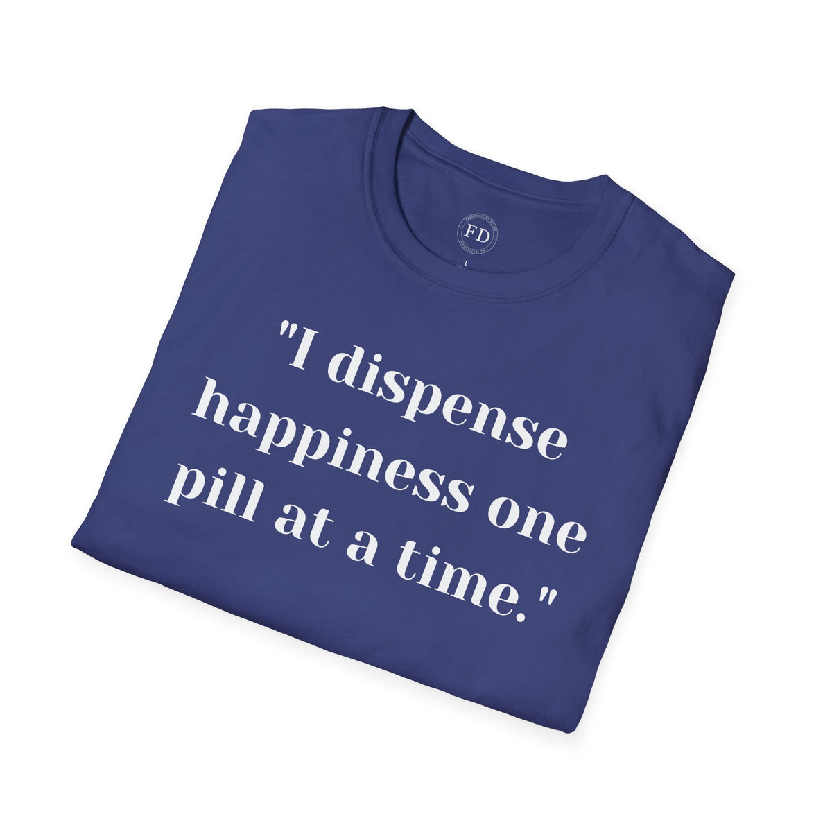 Dispense Happiness Unisex Softstyle T-Shirt