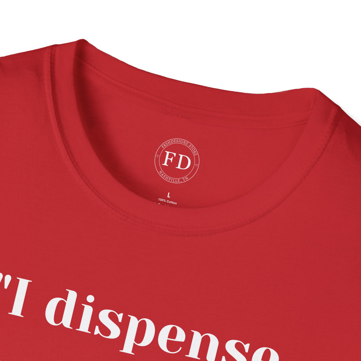 Dispense Happiness Unisex Softstyle T-Shirt