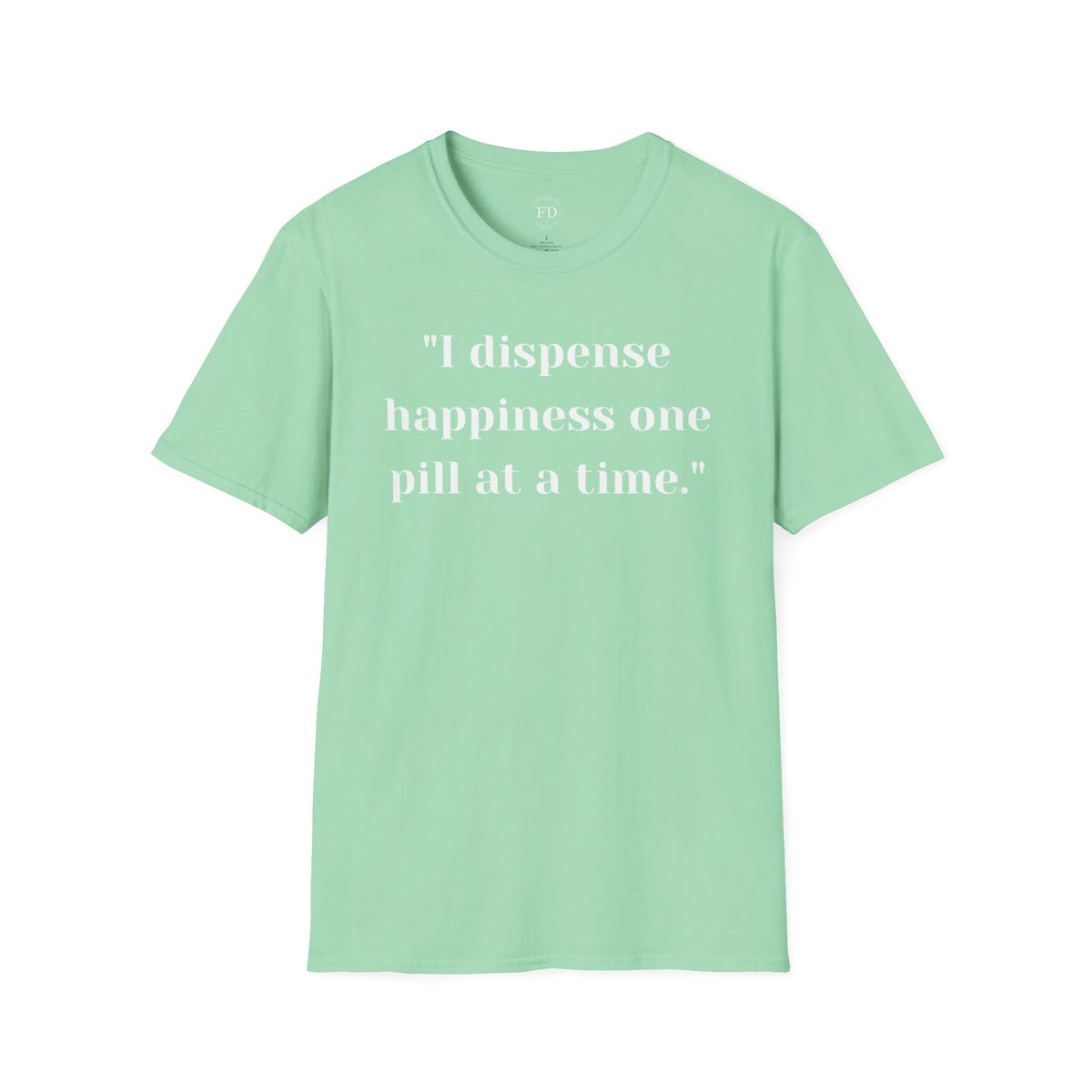Dispense Happiness Unisex Softstyle T-Shirt