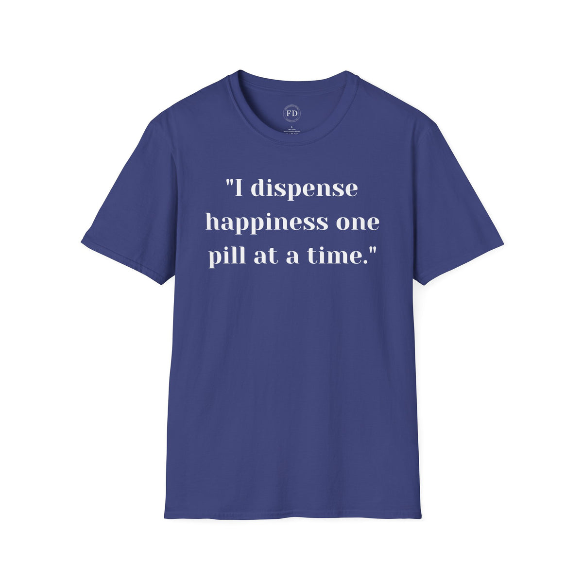 Dispense Happiness Unisex Softstyle T-Shirt