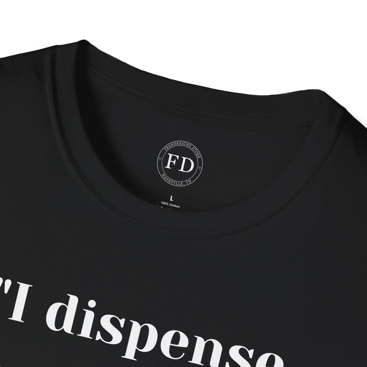 Dispense Happiness Unisex Softstyle T-Shirt