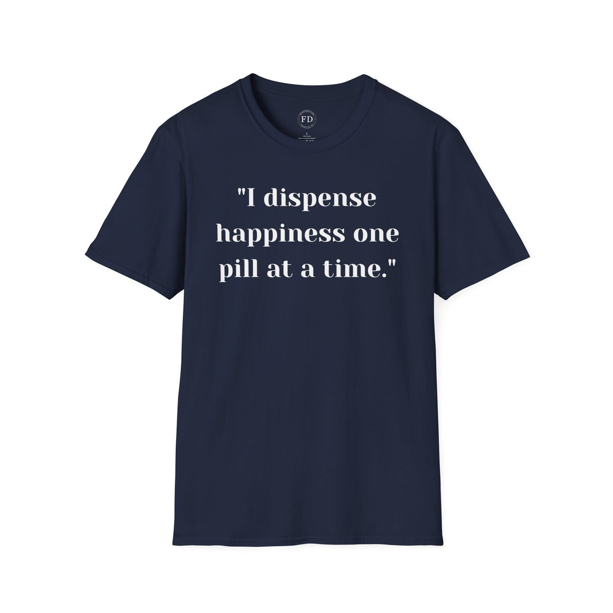 Dispense Happiness Unisex Softstyle T-Shirt