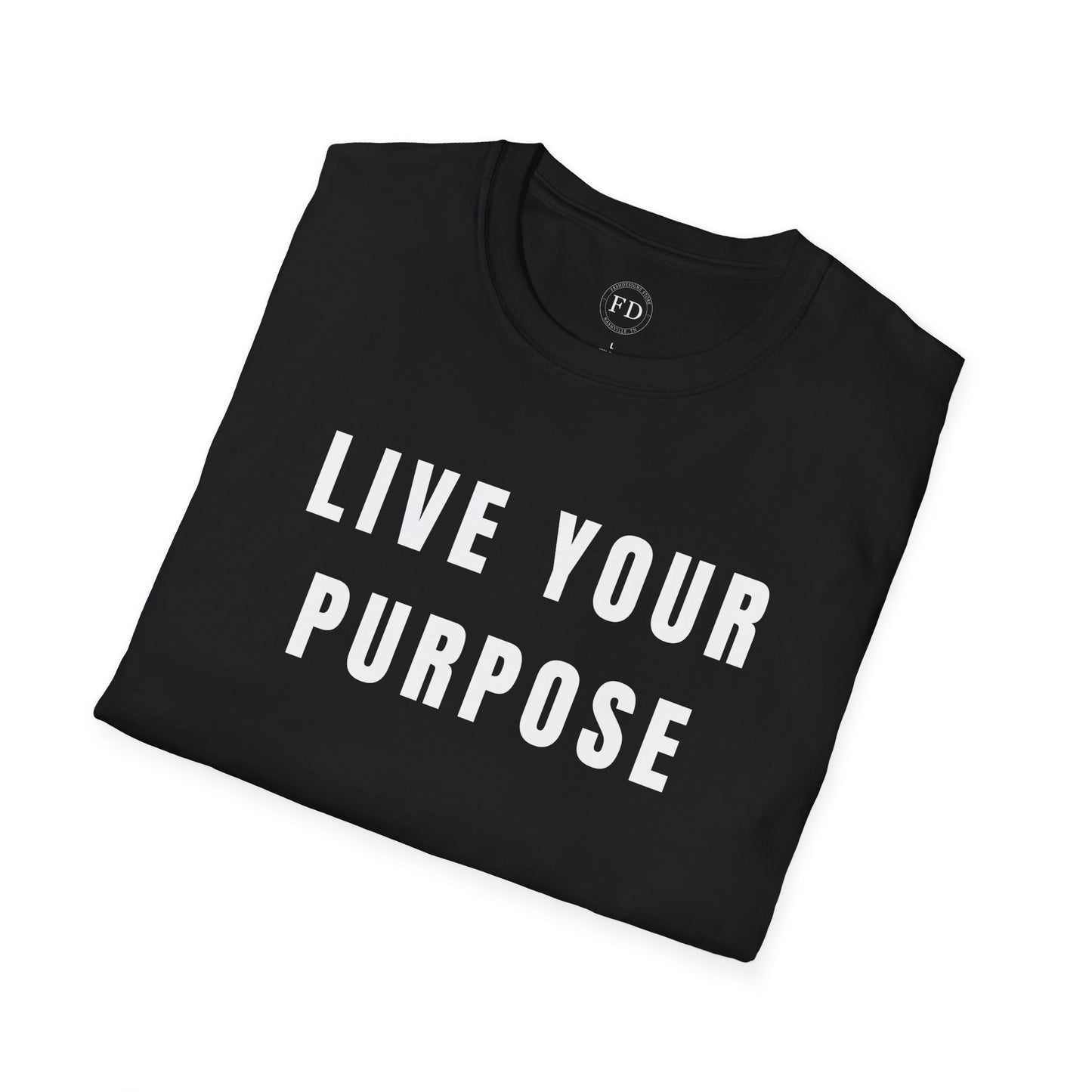 LIVE YOUR PURPOSE Unisex Soft style T-Shirt