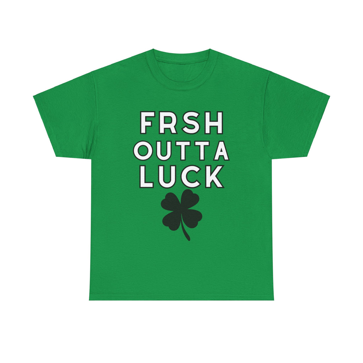 FRSH OUTTA LUCK TEE