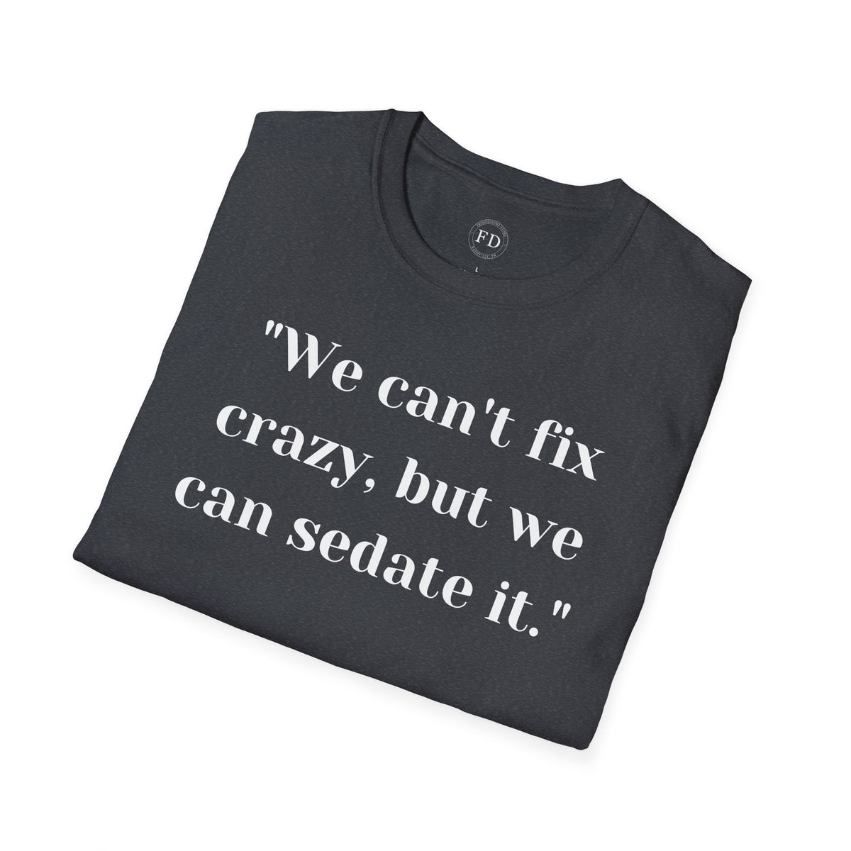 Can't fix Unisex Softstyle T-Shirt