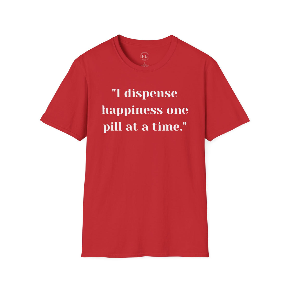 Dispense Happiness Unisex Softstyle T-Shirt