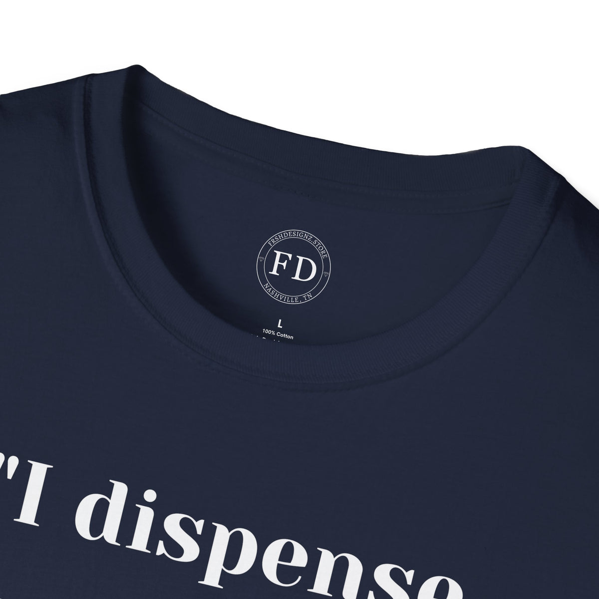 Dispense Happiness Unisex Softstyle T-Shirt