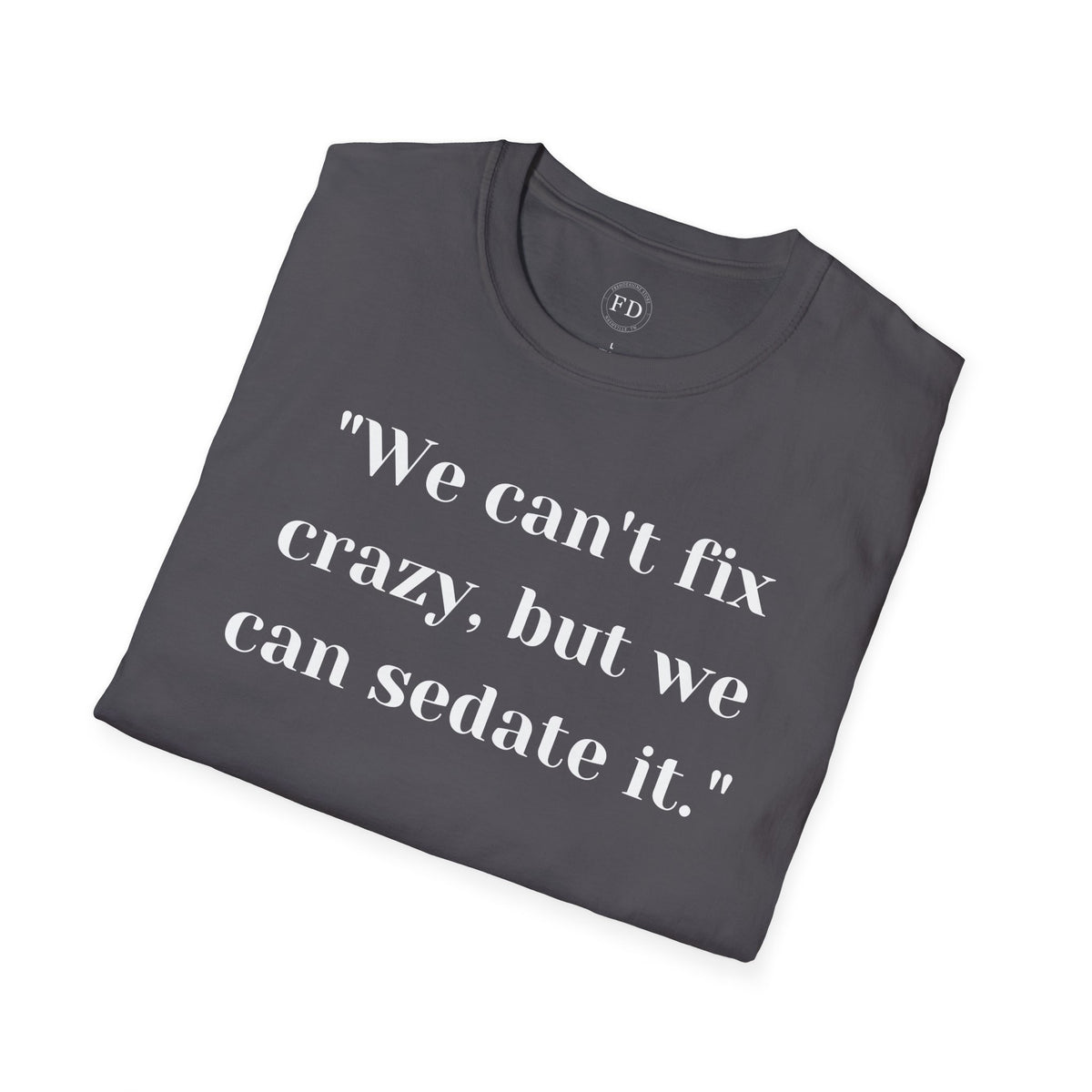 Can't fix Unisex Softstyle T-Shirt