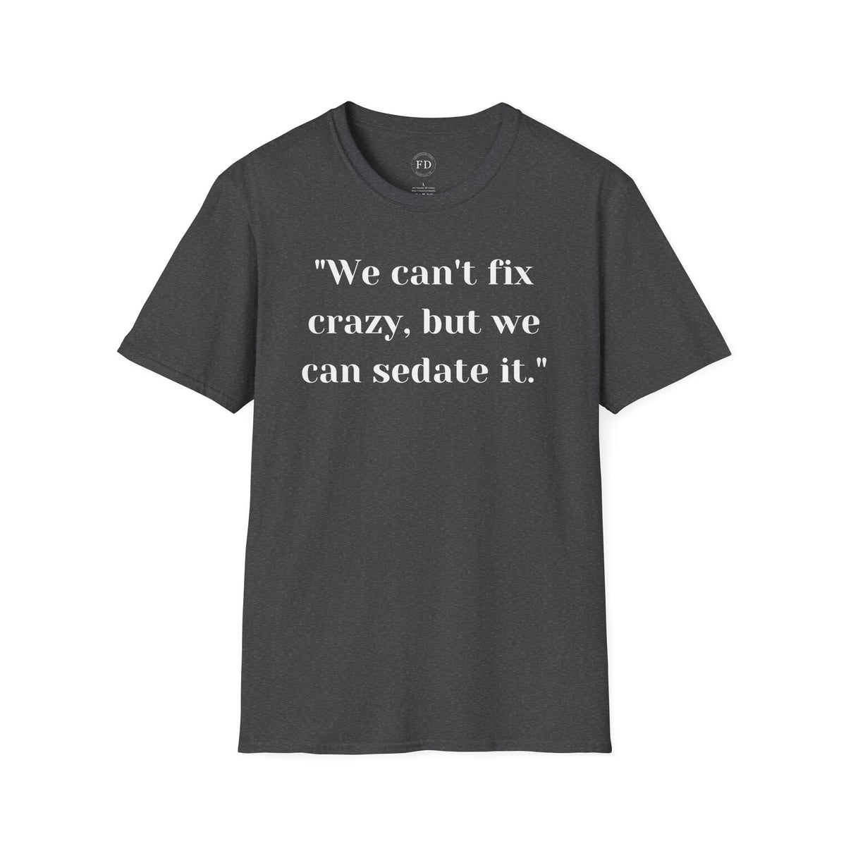 Can't fix Unisex Softstyle T-Shirt