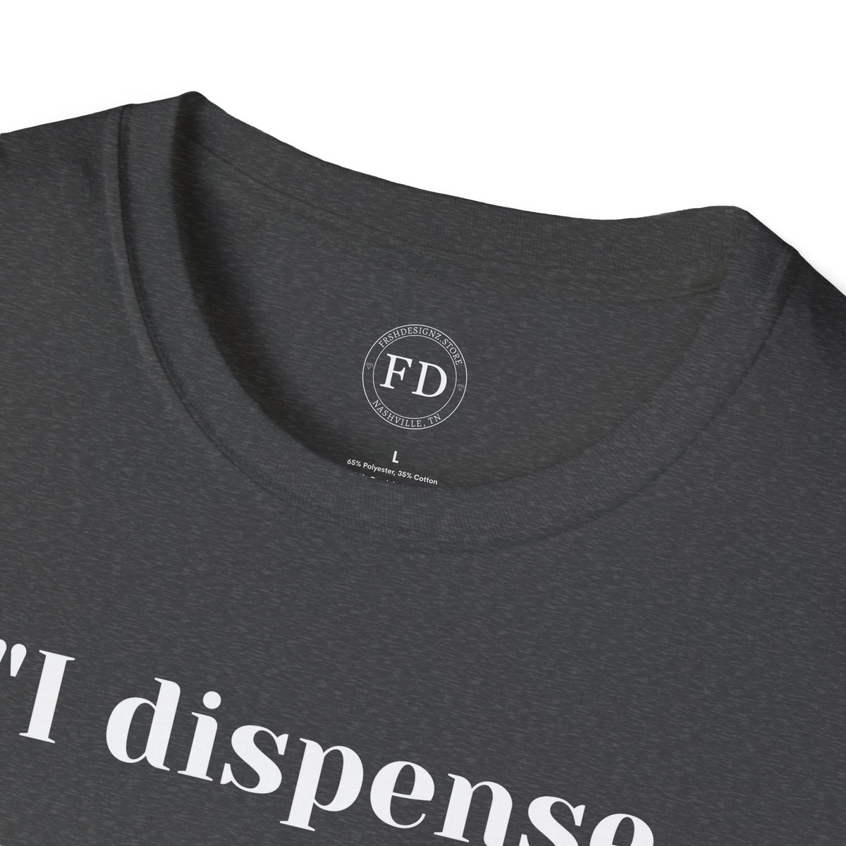 Dispense Happiness Unisex Softstyle T-Shirt