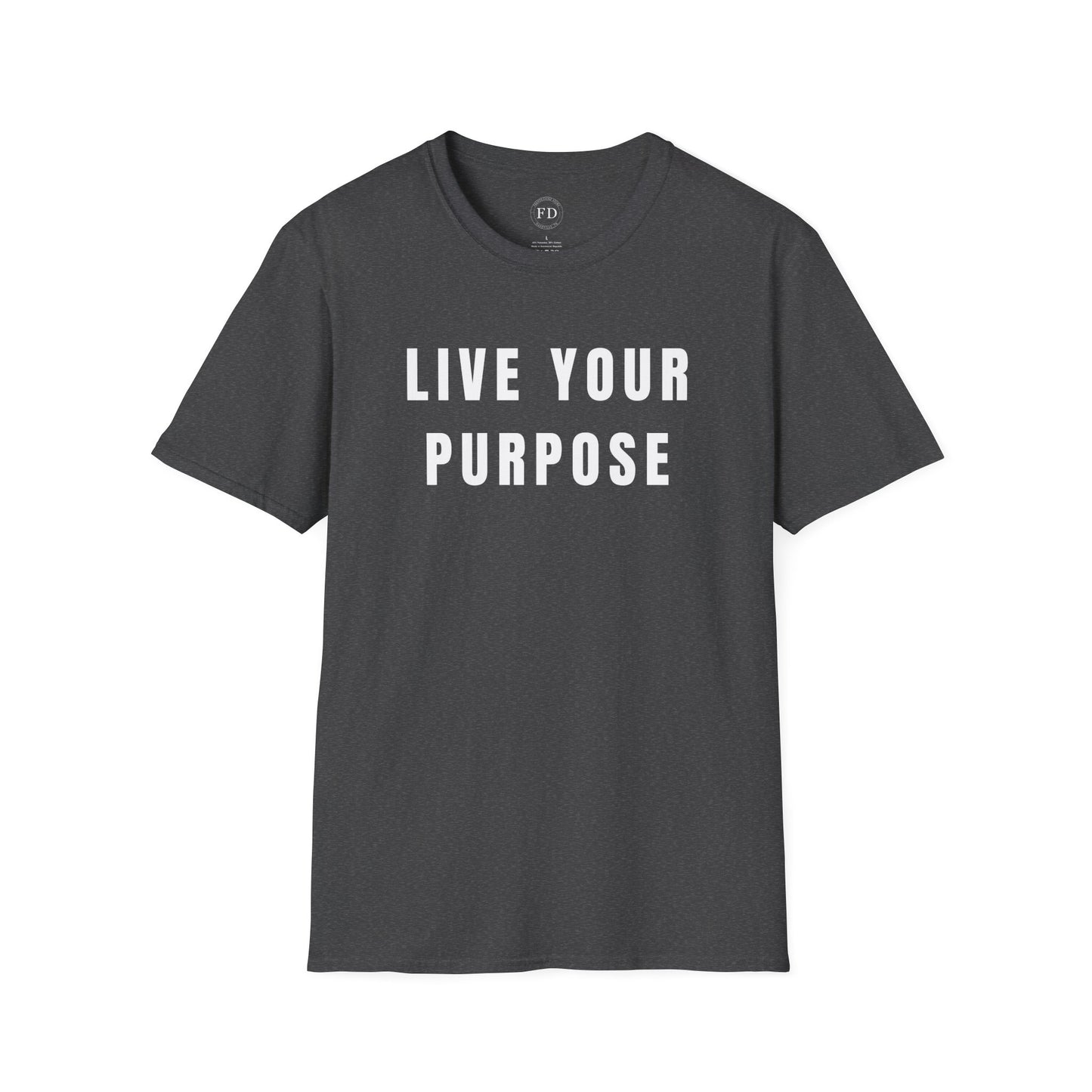 LIVE YOUR PURPOSE Unisex Soft style T-Shirt