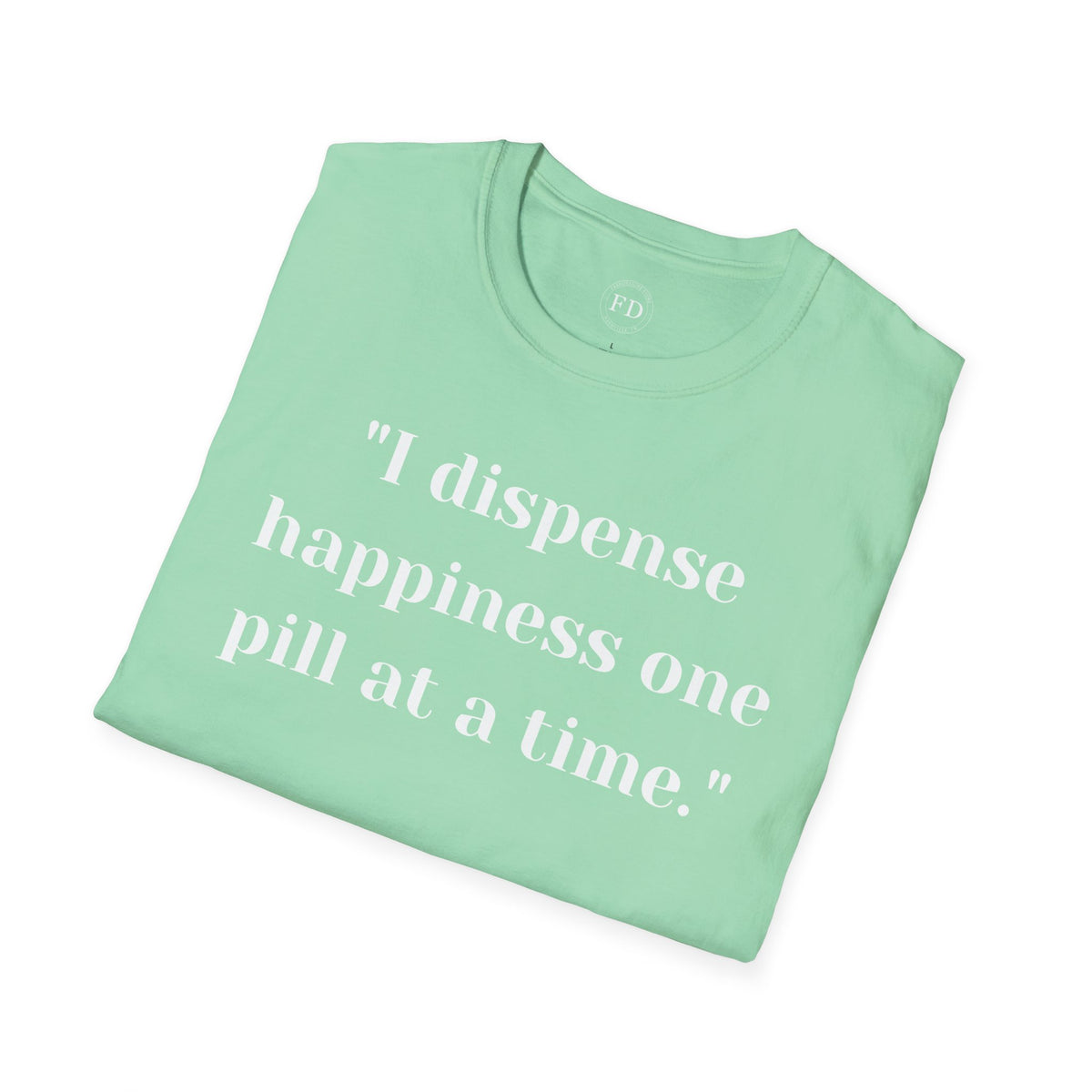 Dispense Happiness Unisex Softstyle T-Shirt