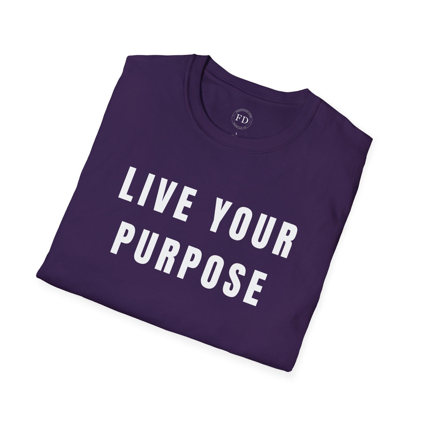 LIVE YOUR PURPOSE Unisex Soft style T-Shirt