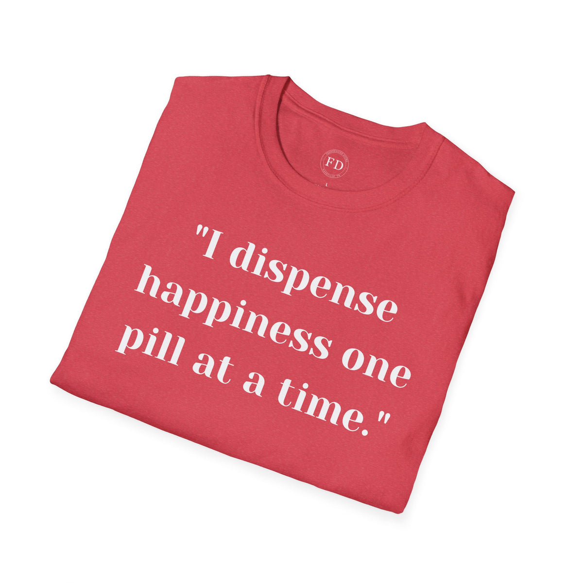Dispense Happiness Unisex Softstyle T-Shirt