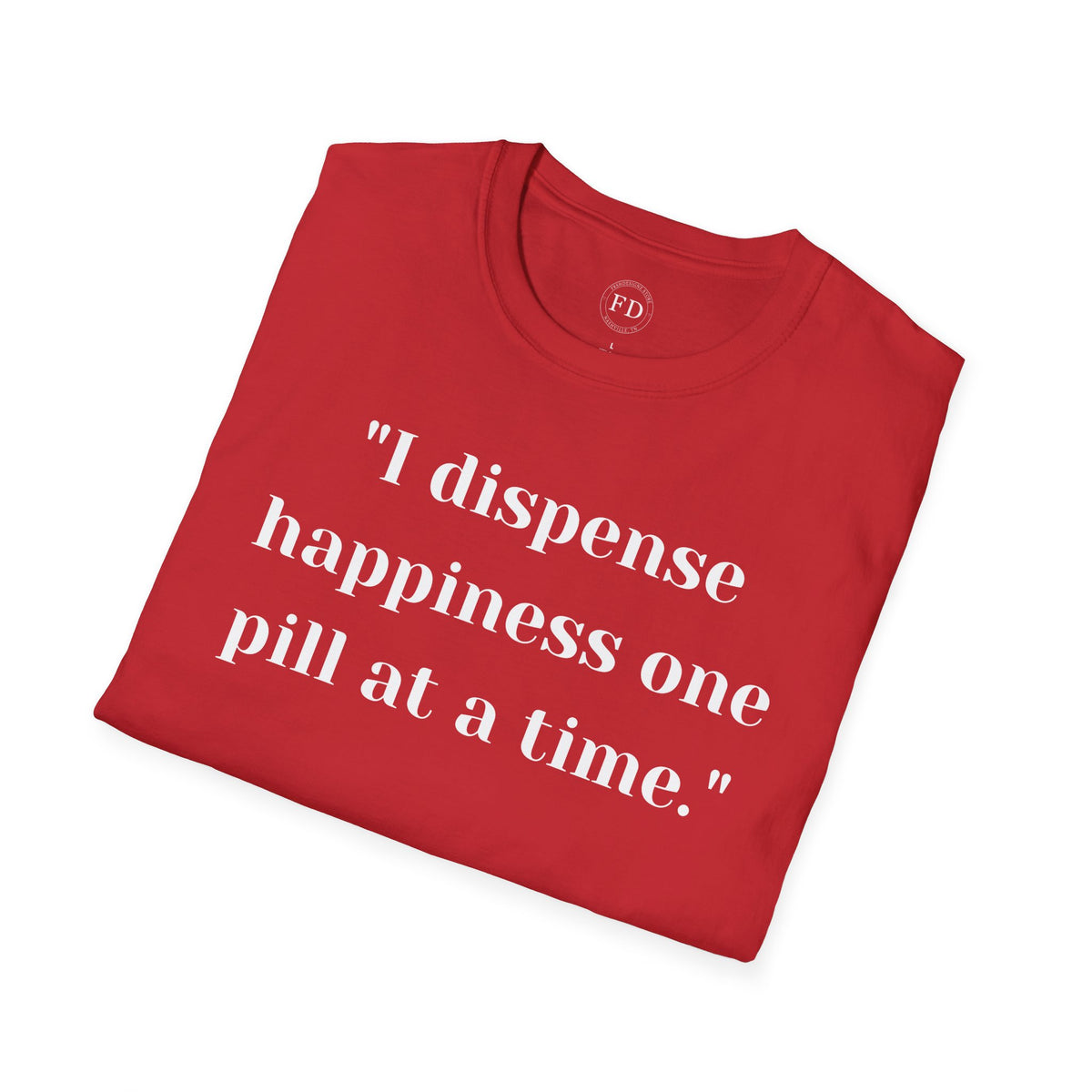 Dispense Happiness Unisex Softstyle T-Shirt
