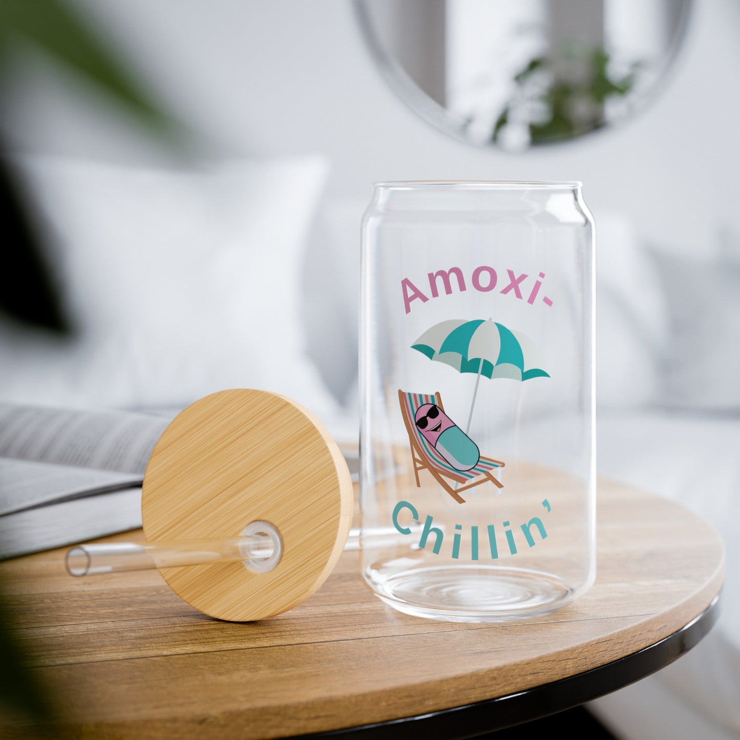 Amoxi-Chillin' Sipper Glass, 16oz
