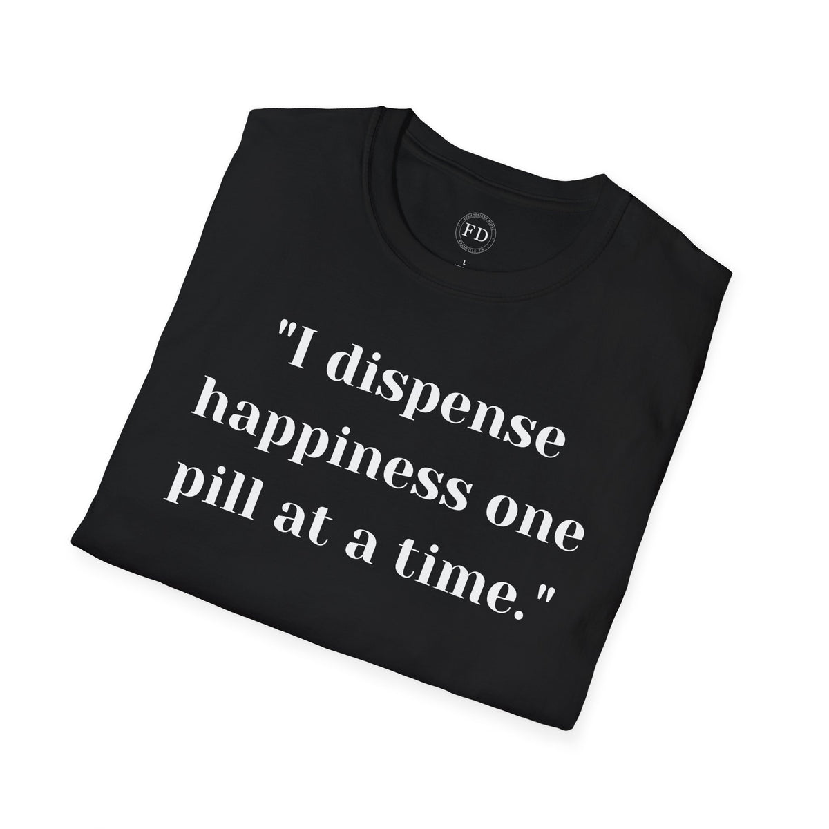 Dispense Happiness Unisex Softstyle T-Shirt