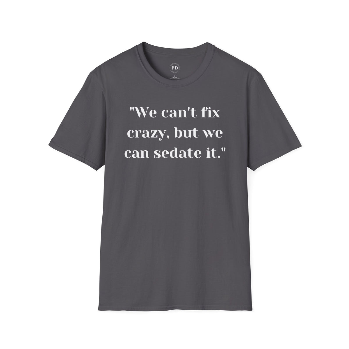 Can't fix Unisex Softstyle T-Shirt