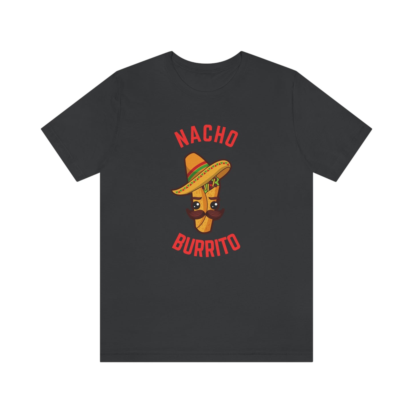 NACHO BURRITO  Unisex Jersey Short Sleeve Tee