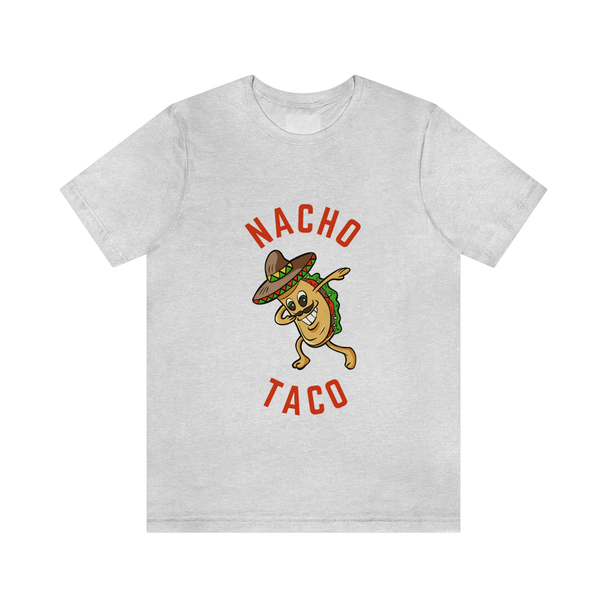 NACHO TACO  Unisex Jersey Short Sleeve Tee