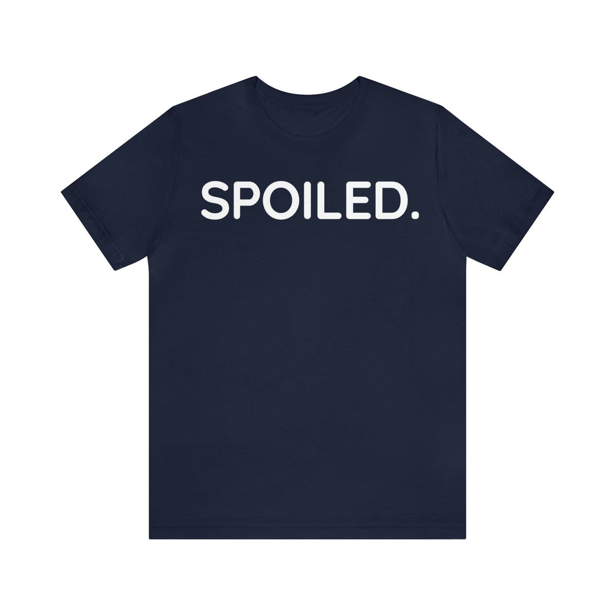 SPOILED. Unisex Jersey Short Sleeve Tee
