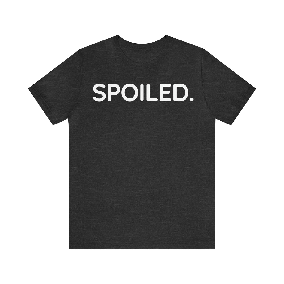 SPOILED. Unisex Jersey Short Sleeve Tee